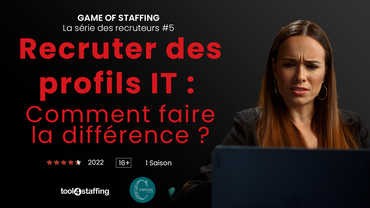 Game of Staffing épisode 5 : Recruter des profils IT