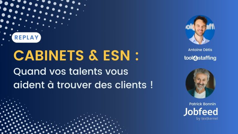 Cabinets & ESN : Quand vos talents vous aident à trouver des clients !